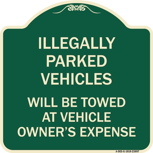 Signmission Illegally Parked Vehicles Towed Owners Expense Heavy-Gauge Alum Sign, 18" L, 18" H, G-1818-23897 A-DES-G-1818-23897 - main